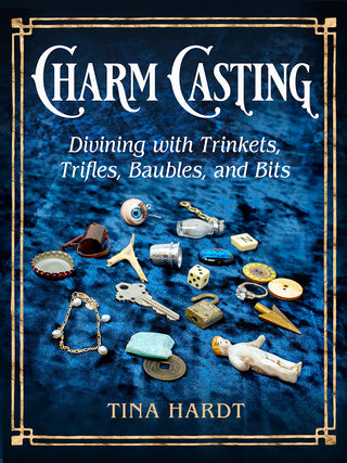 Charm Casting: Divining with Trinkets, Trifles...
