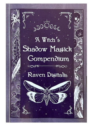 A Witch's Shadow Magick Compendium