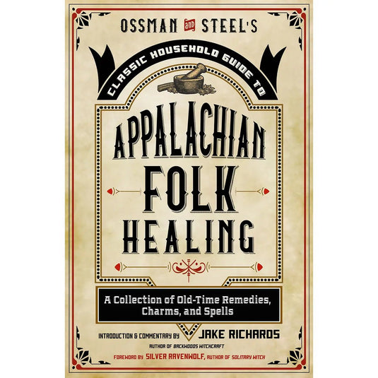 Ossman & Steel’s Guide to Appalachian Folk Healing - La Panthère Studio
