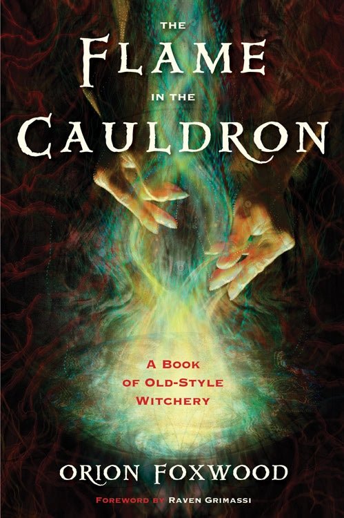 The Flame in the Cauldron: A Book of Old-Style Witchery – La Panthère ...